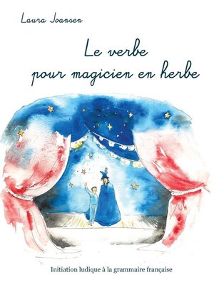 cover image of Le verbe pour magicien en herbe